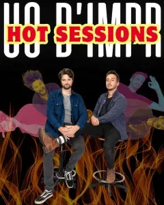 Duo d'impro, Hot Sessions